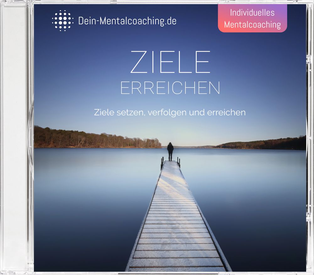 Mentalcoaching „Ziele erreichen“